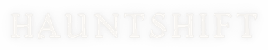 HauntShift